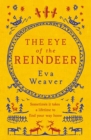The Eye of the Reindeer : From the author of The Puppet Boy of Warsaw - eBook