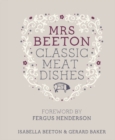 Mrs Beeton's Classic Meat Dishes : Foreword by Fergus Henderson - eBook