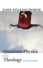 Quantum Physics and Theology : An Unexpected Kinship - eBook