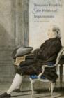 Benjamin Franklin and the Politics of Improvement - eBook