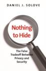 Nothing to Hide : The False Tradeoff between Privacy and Security - eBook
