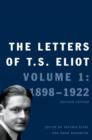 The Letters of T. S. Eliot : Volume 1: 1898-1922 - eBook