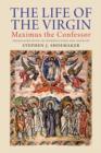 The Life of the Virgin : Maximus the Confessor - eBook