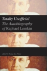 Totally Unofficial : The Autobiography of Raphael Lemkin - eBook