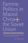 Famine Politics in Maoist China and the Soviet Union - eBook
