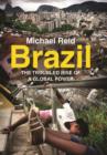 Brazil : The Troubled Rise of a Global Power - Book