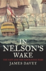 In Nelson's Wake : The Navy and the Napoleonic Wars - eBook