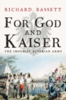 For God and Kaiser : The Imperial Austrian Army, 1619-1918 - Book