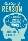 The Edge of Reason : A Rational Skeptic in an Irrational World - eBook