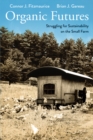 Organic Futures : Struggling for Sustainability on the Small Farm - eBook