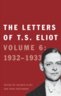 The Letters of T. S. Eliot : Volume 6: 1932-1933 - eBook