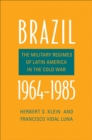 Brazil, 1964-1985 : The Military Regimes of Latin America in the Cold War - eBook