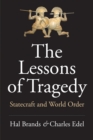 The Lessons of Tragedy : Statecraft and World Order - eBook