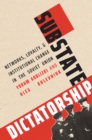 Substate Dictatorship : Networks, Loyalty, and Institutional Change in the Soviet Union - eBook