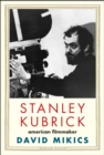 Stanley Kubrick : American Filmmaker - eBook
