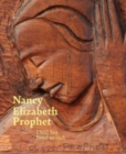 Nancy Elizabeth Prophet : I Will Not Bend an Inch - Book