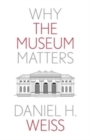 Why the Museum Matters - Book