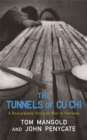 The Tunnels of Cu Chi : A Remarkable Story of War - Book