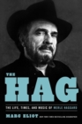 The Hag : The Life, Times, and Music of Merle Haggard - Book