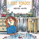 I Just Forgot (Little Critter) - Book