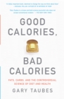 Good Calories, Bad Calories - eBook