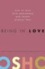 Being in Love : How to Love with Awareness and Relate Without Fear - Book