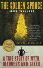 The Golden Spruce : A True Story of Myth, Madness and Greed - eBook