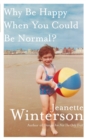 Why Be Happy When You Could Be Normal? - eBook