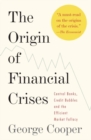 Origin of Financial Crises - eBook