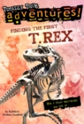 Finding the First T. Rex (Totally True Adventures) - eBook