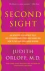 Second Sight : An Intuitive Psychiatrist Tells Her Extraordinary Story and Shows You How To Tap Your Own Inner Wisdom - Book