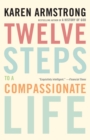 Twelve Steps to a Compassionate Life - eBook