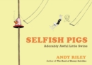 Selfish Pigs - eBook