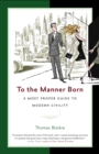 To the Manner Born - eBook