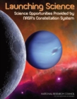 Launching Science : Science Opportunities Provided by NASA's Constellation System - eBook