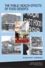 The Public Health Effects of Food Deserts : Workshop Summary - eBook