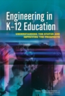 Engineering in K-12 Education : Understanding the Status and Improving the Prospects - eBook