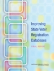 Improving State Voter Registration Databases : Final Report - eBook