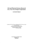 Life and Physical Sciences Research for a New Era of Space Exploration : An Interim Report - eBook