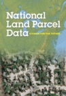 National Land Parcel Data : A Vision for the Future - eBook
