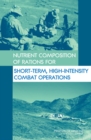 Nutrient Composition of Rations for Short-Term, High-Intensity Combat Operations - eBook