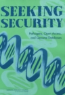 Seeking Security : Pathogens, Open Access, and Genome Databases - eBook