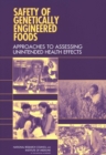 Safety of Genetically Engineered Foods : Approaches to Assessing Unintended Health Effects - eBook