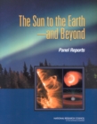 The Sun to the Earth aÂ¬" and Beyond : Panel Reports - eBook