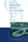 The Missouri River Ecosystem : Exploring the Prospects for Recovery - eBook