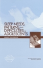 Sleep Needs, Patterns and Difficulties of Adolescents : Summary of a Workshop - eBook