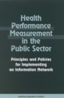 Health Performance Measurement in the Public Sector : Principles and Policies for Implementing an Information Network - eBook