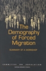 The Demography of Forced Migration : Summary of a Workshop - eBook