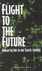 Flight to the Future : Human Factors in Air Traffic Control - eBook