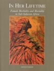 In Her Lifetime : Female Morbidity and Mortality in Sub-Saharan Africa - eBook